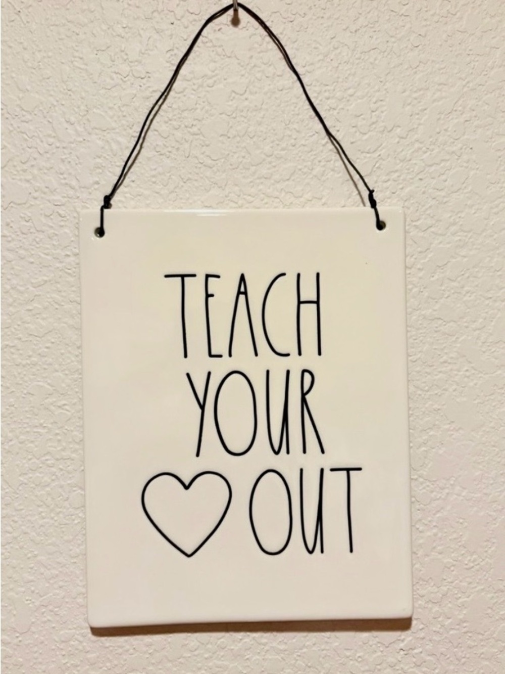Rae Dunn Artisan Collection by Magenta “TEACH YOUR ❤️ OUT” Sign Home Decor